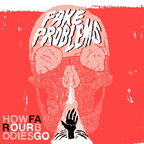 Fake Problems/How Far Our Bodies Go@Import-Eu